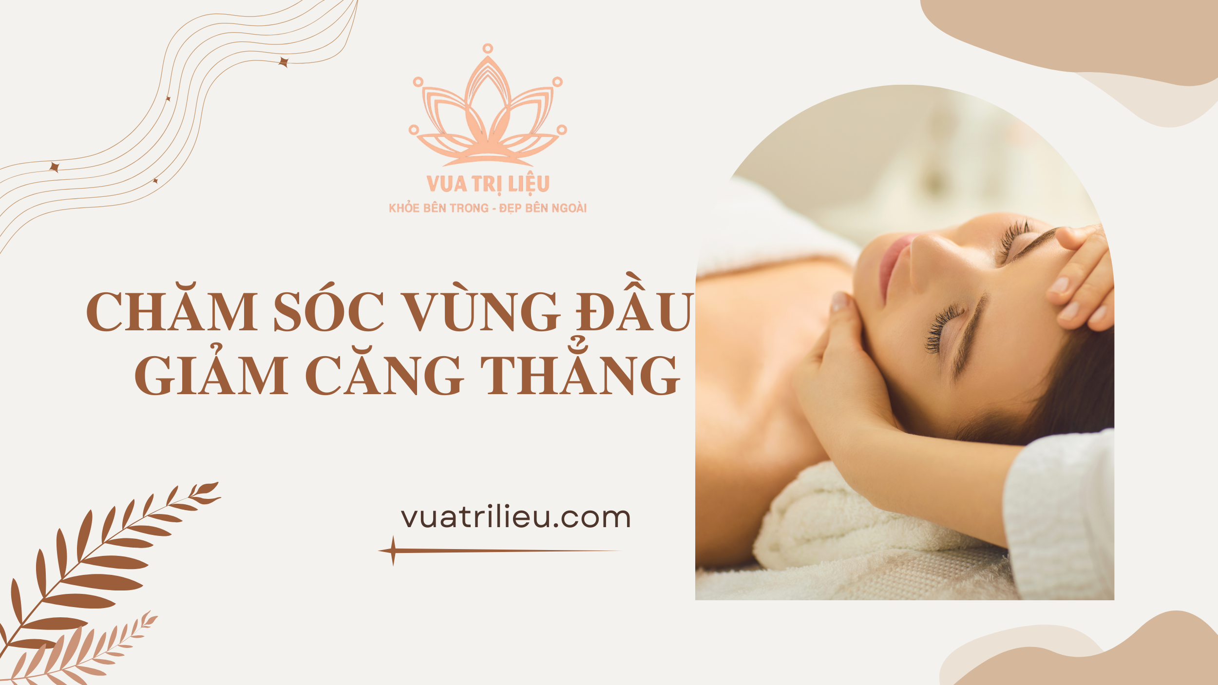 Chăm sóc vùng đầu hiệu quả bằng phương pháp trị liệu